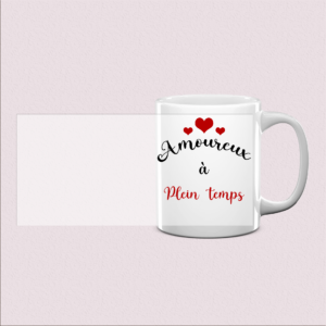 Mug "Amoureux à Plein Temps"