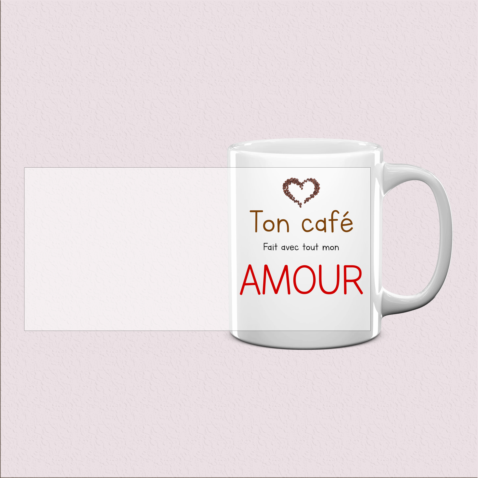 Mug "Ton café fait avec tout mon amour"