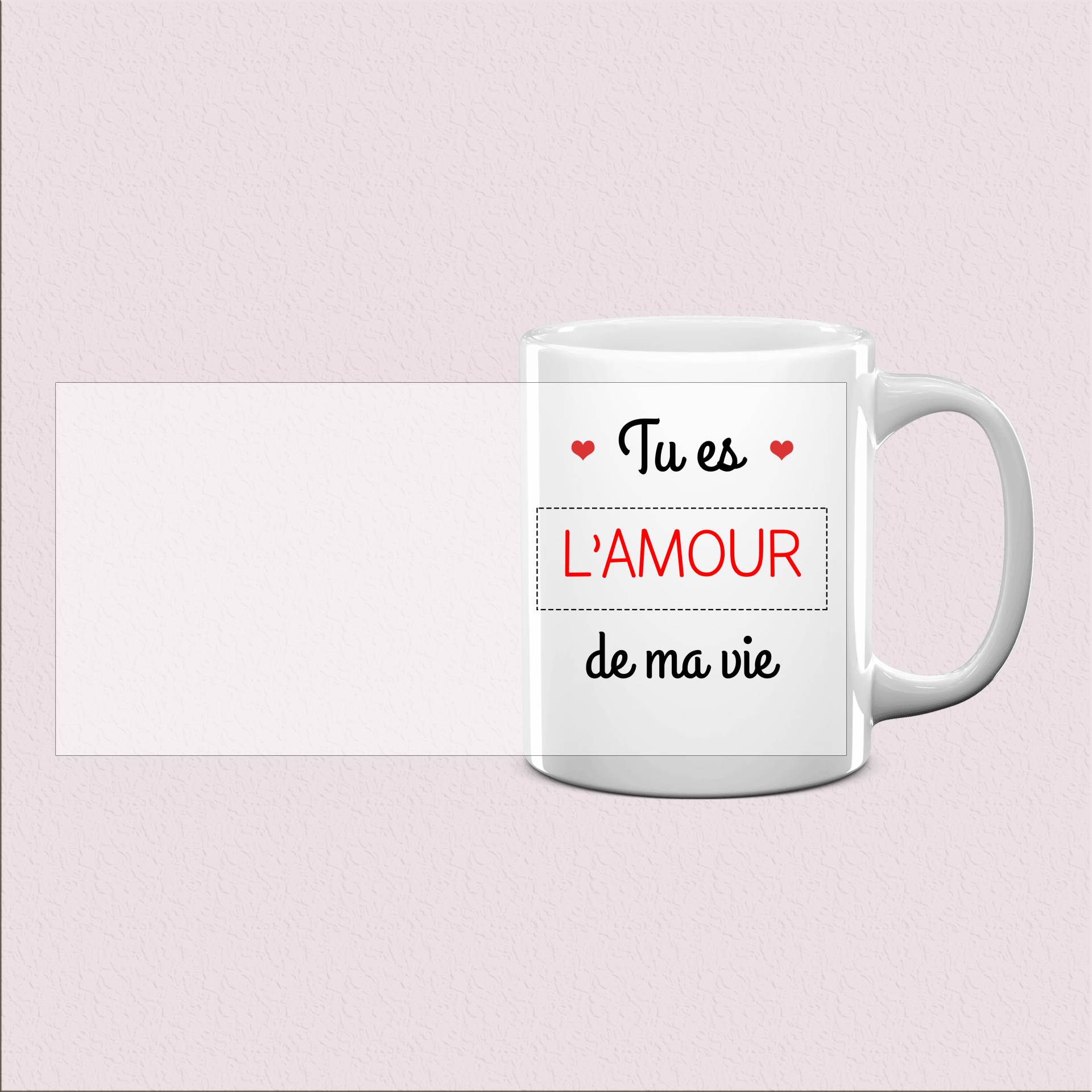 Mug « Tu es l'amour de ma vie »