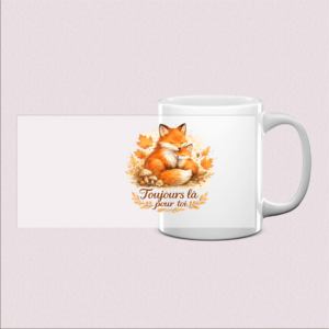 Mug « Toujours là pour toi »