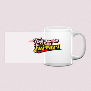 Mug "Trop pauvre pour Ferrari" humour